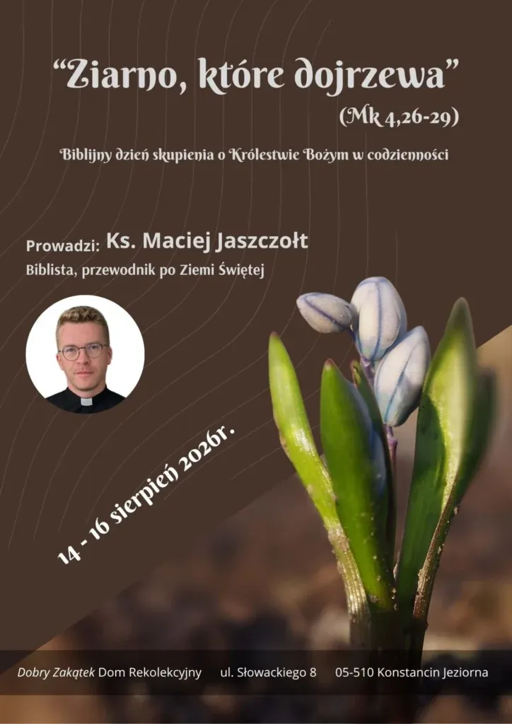 „Ziarno, które dojrzewa” (Mk 4,26–29). Biblijny dzień skupienia o Królestwie Bożym w codzienności