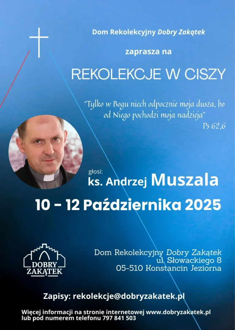 WEEKENDOWE REKOLEKCJE W CISZY Z KS. ANDRZEJEM MUSZALĄ