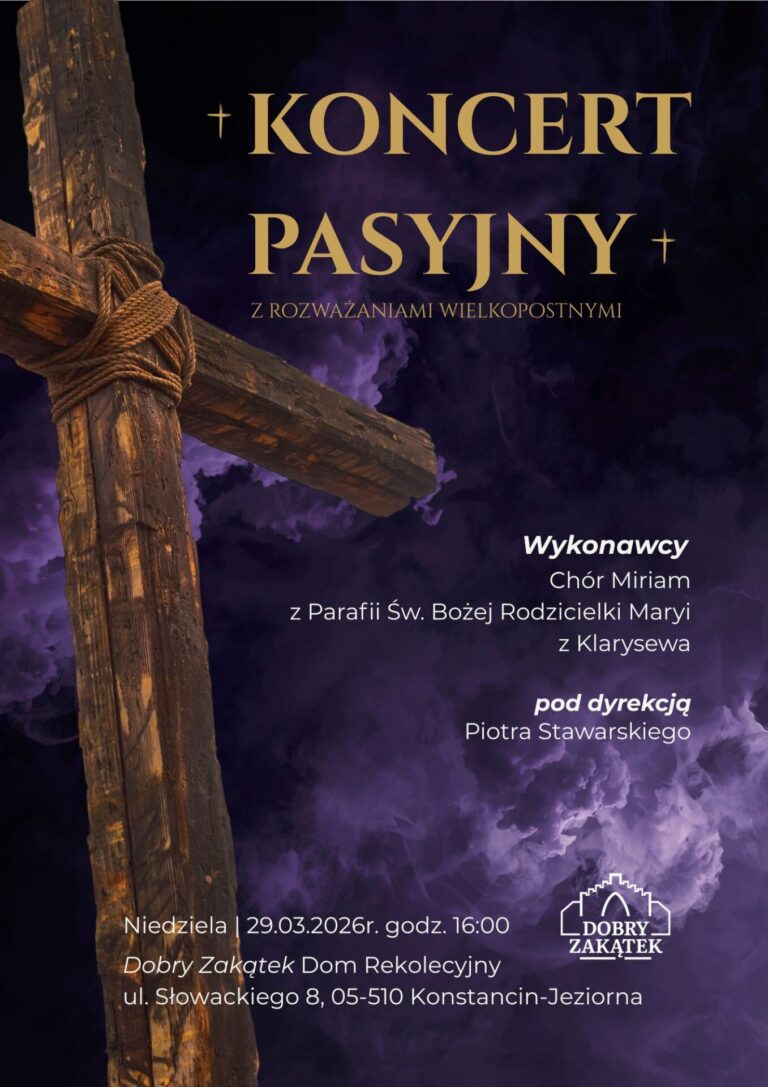 Koncert Pasyjny z rozważaniami wielkopostnymi w Dobrym Zakątku